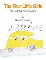 The Four Little Girls: Go to Chambers Holler 1469137445 Book Cover