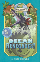 Ocean Renegades!: Journey through the Paleozoic Era 141973623X Book Cover