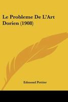 Le Probleme De L'Art Dorien (1908) 1120416655 Book Cover