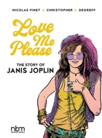 Love Me Please : Janis Joplin 1681122766 Book Cover