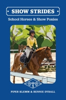 Show Strides: School Horses and Show Ponies 1732963207 Book Cover
