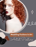 Modelling Positions In Art: Professional Artist Posture B09ZQBPF1S Book Cover