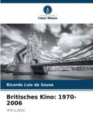 Britisches Kino: 1970-2006: 1970 a 2006 (German Edition) 3841641598 Book Cover