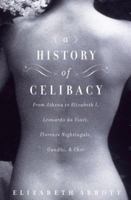 A History of Celibacy 0306810417 Book Cover