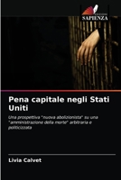 Pena capitale negli Stati Uniti: Una prospettiva "nuova abolizionista" su una "amministrazione della morte" arbitraria e politicizzata 6203359033 Book Cover