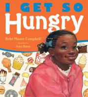 I Get So Hungry 0399243119 Book Cover