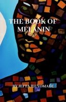 The Book of Melanin 1980699224 Book Cover