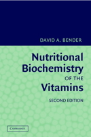 Nutritional Biochemistry of the Vitamins 052112221X Book Cover