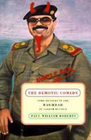 The Demonic Comedy: Some Detours in the Baghdad of Saddam Hussein 0374138230 Book Cover