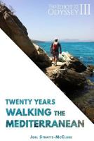 The Idiot and the Odyssey III: Twenty Years Walking the Mediterranean (Volume 3) 1722683880 Book Cover