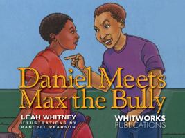 Daniel Meets Max the Bully 0966270029 Book Cover
