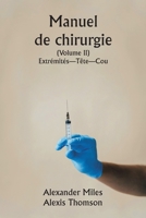 Manuel de chirurgie (Volume II) Extrémités-Tête-Cou. (French Edition) 9359943401 Book Cover