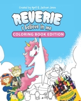 Reverie: I Believe in Me, Coloring Book Edition 1956462643 Book Cover