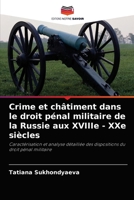 Crime et châtiment dans le droit pénal militaire de la Russie aux XVIIIe - XXe siècles 6203181110 Book Cover