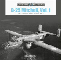 B-25 Mitchell, Vol. 1: The A Through D Models in World War II 0764363417 Book Cover