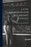 Latin Composition for Secondary Schools 1022013041 Book Cover