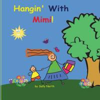 Hangin' With Mimi! (boy version) 1542461219 Book Cover