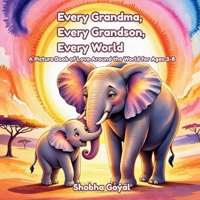 Every Grandma, Every Grandson, Every World: A Picture Book of Love Around the World for Ages 3-8 (Every Family, Every World) B0GYW1SD88 Book Cover