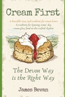 Cream First: The Definitive Case For Doing It Properly B0H67WRB69 Book Cover