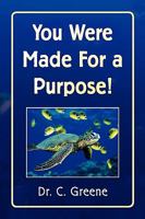 You Were Made for a Purpose! 143639810X Book Cover