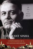 Confessions of a Swadeshi Reformer: My Years as Finance Minister 0670999520 Book Cover