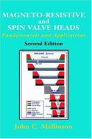 Magneto-Resistive and Spin Valve Heads: Fundamentals and Applications (Electromagnetism) 0124666272 Book Cover