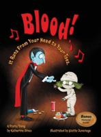 Blood! : It Runs from Your Head to Your Toes 1892533073 Book Cover