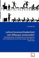 Lehrer/innenzufriedenheit mit Offenem Unterricht?: Entwicklung der Zufriedenheit von Lehrer/innen und Schüler/innen durch den Ansatz des offenen Unterrichts 3639350669 Book Cover