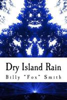 Dry Island Rain: The Beginning 1497588383 Book Cover