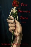 Those Necessary Thorns: Desiree Elizabeth Taylor (Those Necessary Thorns, #1) 0615788602 Book Cover