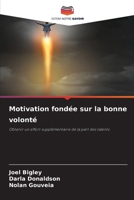 Motivation fondée sur la bonne volonté (French Edition) 6207994523 Book Cover