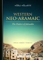 Western Neo-Aramaic: The Dialect of Jubaadin 1527533522 Book Cover
