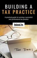 Building a Tax Practice 0982197810 Book Cover