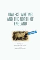 Dialect Writing and the North of England 1474442595 Book Cover