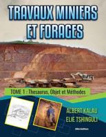 Travaux miniers et forages: Thesaurus, objet et méthodes 1986878171 Book Cover