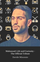 Mahmoud: Life and Curiosity - The Official Tribute: An exciting journey through the history and curiosities of Mahmoud, the icon beloved by all B0DRYV5RFK Book Cover