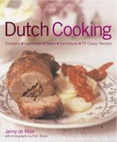Dutch Food and Cooking: Traditions, Ingredients, Tastes & Techniques In Over 75 Classic Recipes 1903141524 Book Cover