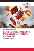 Estudio de Caso Cognitivo Conductual en Trastorno por Atracón 6202145846 Book Cover