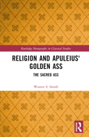 Religion and Apuleius' Golden Ass 1032192828 Book Cover