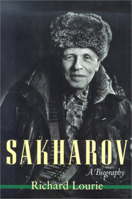 Sakharov: A Biography 1584652071 Book Cover