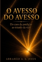 O AVESSO DO AVESSO (Portuguese Edition) B0HDZPZR7D Book Cover