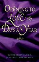Opening to Love 365 Days a Year 1558747451 Book Cover