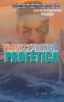 Transcendencia Profetica 1545646449 Book Cover