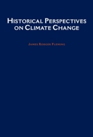 Historical Perspectives on Climate Change 0195189736 Book Cover