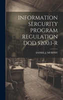Information Sercurity Program Regulation Dod 5200.1-R 1022232789 Book Cover