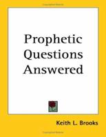 Prophetic Questions Answered 1162798394 Book Cover