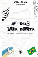 365 dias pela direita: um manual político-eleitoral (Portuguese Edition) 6598205719 Book Cover