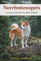 Norrbottenspets: living with the Norrbottenspets B0H1VM31NC Book Cover