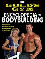 The Gold's Gym Encyclopedia of Body Building (Gold's Gym Series) 0809230062 Book Cover