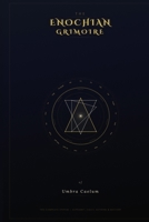 The Enochian Grimoire of Umbra Caelum: The Complete System — Alphabet, Forty-Eight Calls, Thirty Aethyrs, and the Path to Mastery B0GW79ZVK1 Book Cover